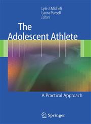 The Adolescent Athlete A Practical Approach,0387359648,9780387359649