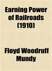Earning Power of Railroads (1910),1154689107,9781154689105