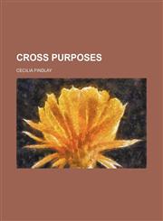 Cross Purposes,1154266990,9781154266993