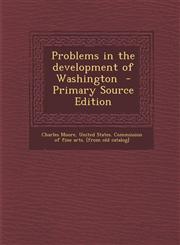 Problems in the Development of Washington - Primary Source Edition,1287795021,9781287795025