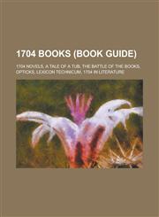 1704 Books (Study Guide) The Battle of the Books,1156355893,9781156355893