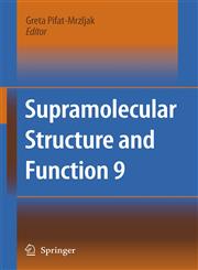 Supramolecular Structure and Function 9 1st Edition,1402064659,9781402064654