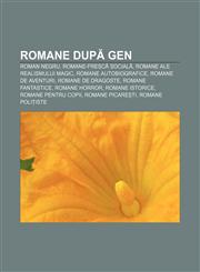 Romane după gen Roman negru, Romane-frescă socială, Romane ale realismului magic, Romane autobiografice, Romane de aventuri,123338547X,9781233385478