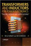 Transformers and Inductors for Power Electronics Theory, Design and Applications,1119950570,9781119950578