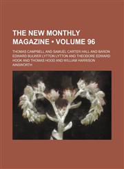 New Monthly Magazine Volume 96,145892999X,9781458929990