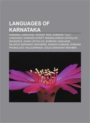 Languages of Karnataka Kannada language, Kodava Takk, Konkani, Tulu language, Kannada script, Mangalorean Catholics, Daivadnya, Goan Catholics,1157328792,9781157328797