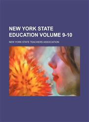 New York State education Volume 9-10,1236515102,9781236515100