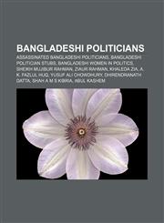 Bangladeshi politicians Assassinated Bangladeshi politicians, Bangladeshi politician stubs, Bangladeshi women in politics,115705952X,9781157059523