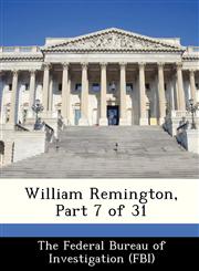 William Remington, Part 7 of 31,1288452888,9781288452880