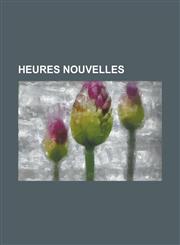 Heures Nouvelles,1154644324,9781154644326