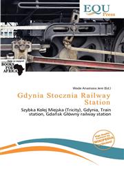 Gdynia Stocznia Railway Station,613714626X,9786137146262