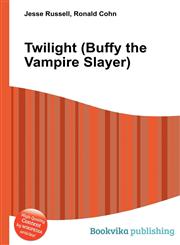Twilight (Buffy the Vampire Slayer),5511174602,9785511174600