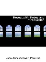 Hosea,with Notes and Introduction,1116504847,9781116504842