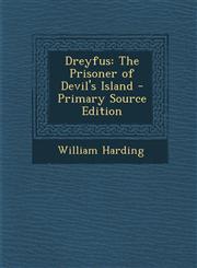 Dreyfus The Prisoner of Devil's Island - Primary Source Edition,1293558222,9781293558225