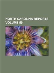 North Carolina Reports Volume 59,1234129256,9781234129255