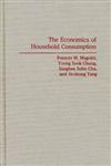 The Economics of Household Consumption,0275934063,9780275934064