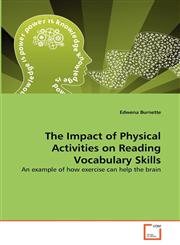 The Impact of Physical Activities on Reading Vocabulary Skills,3639315448,9783639315448