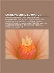 Environmental education Bird observatories, Environmental audio, Environmental education by region, Green jobs, Nature centers,1157243754,9781157243755