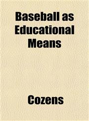 Baseball as Educational Means,1151911062,9781151911063