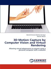 3D Motion Capture by Computer Vision and Virtual Rendering,3659302546,9783659302541