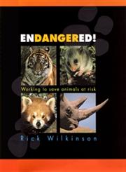 Endangered! Working to Save Animals at Risk,1865086649,9781865086644