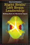 Right Brain/Left Brain Leadership Shifting Style for Maximum Impact,0275999343,9780275999346