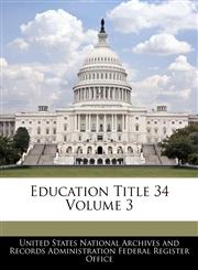 Education Title 34 Volume 3,1240428863,9781240428861
