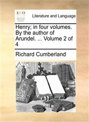 Henry; in four volumes. By the author of Arundel. ...  Volume 2 of 4,1140747568,9781140747567