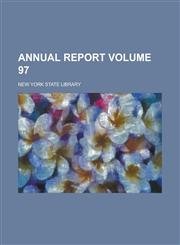 Annual Report Volume 97,1155073304,9781155073309