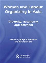 Women and Labour Organizing in Asia (ASAA Women in Asia),041541315X,9780415413152