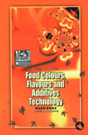 Food Colours, Flavours and Additives Technology Handbook,8186623760,9788186623763