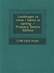 Landscapes in Verse Taken in Spring - Primary Source Edition,1287596517,9781287596516