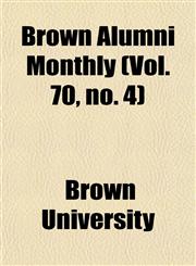 Brown Alumni Monthly (Vol. 70, no. 4),1153450100,9781153450102