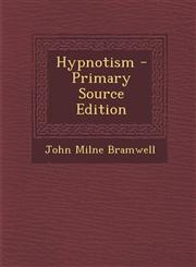 Hypnotism - Primary Source Edition,1294685228,9781294685227