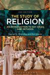The Study of Religion An Introduction to Key Ideas and Methods,1780938403,9781780938400
