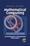 Mathematical Computing An Introduction to Programming Using Maple(r),0387953310,9780387953311