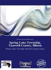 Spring Lake Township, Tazewell County, Illinois,6138928016,9786138928010