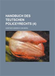 Handbuch Des Teutschen Policeyrechts (4),1234353504,9781234353506