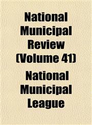 National Municipal Review (Volume 41),1152431935,9781152431935