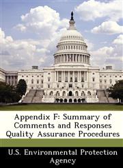 Appendix F Summary of Comments and Responses Quality Assurance Procedures,1249431832,9781249431831