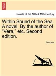 Within Sound of the Sea. a Novel. by the Author of "Vera," Etc. Second Edition.,1241204985,9781241204983