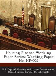 Housing Finance Working Paper Series Working Paper No. HF-005,1288922337,9781288922338