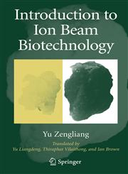 Introduction to Ion Beam Biotechnology,0387255311,9780387255316