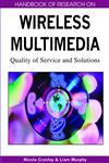 Handbook of Research on Wireless Multimedia Quality of Service and Solutions,1599048205,9781599048208