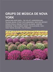 Grups de música de Nova York Simon and Garfunkel, The Velvet Underground, Talking Heads, Stray Cats, Manowar, Weather Report, Virgin Steele,1232721794,9781232721796