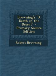 Browning's a Death in the Desert - Primary Source Edition,1295647095,9781295647095