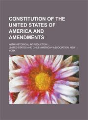 Constitution of the United States of America and Amendments; With Historical Introduction ...,1234208881,9781234208882