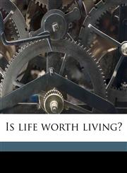 Is life worth living?,1177285711,9781177285711