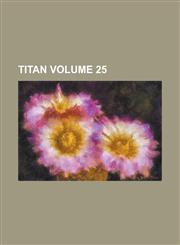 Titan Volume 25,1236999754,9781236999757