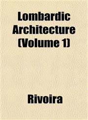 Lombardic Architecture (Volume 1),1151424285,9781151424280